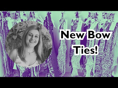 New Bow Ties for May 2024