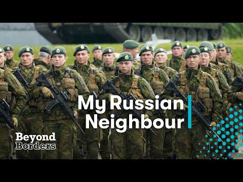 Life on the NATO-Russia Border | Beyond Borders