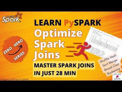 22 Optimize Joins in Spark & Understand Bucketing for Faster joins |Sort Merge Join |Broad Cast Join