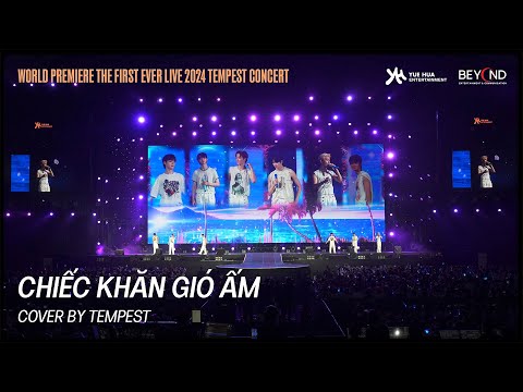 CHIẾC KHĂN GIÓ ẤM - COVER BY TEMPEST | WORLD PREMIERE: THE FIRST EVER LIVE 2024 TEMPEST CONCERT