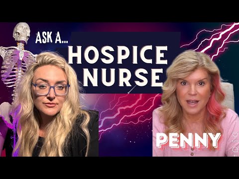Ask a Hospice Nurse with Hospice Nurse Penny