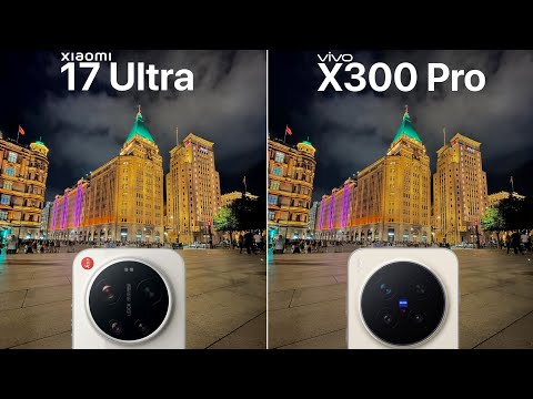 Xiaomi 17 Ultra VS Vivo X300 Pro Camera Test Comparison