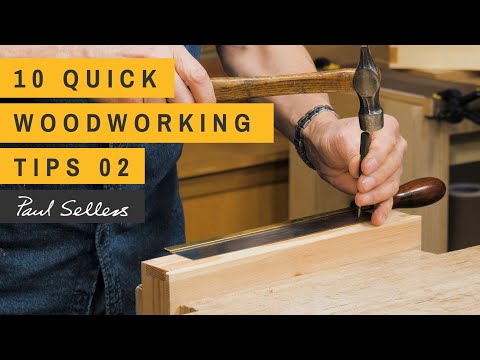 10 Quick Woodworking Tips 02 | Paul Sellers