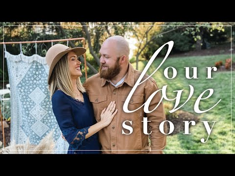 Our Love Story + How We Met