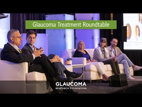Glaucoma Treatment Roundtable
