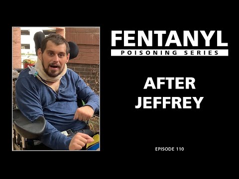 FENTANYL POISONING: After Jeffrey