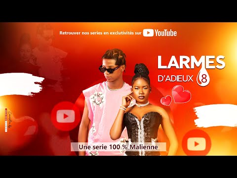 Série - LARMES D’ADIEUX - EP 8