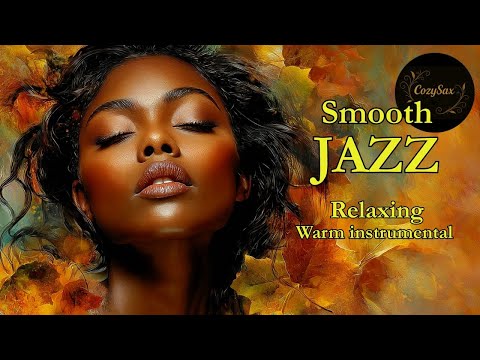 Smooth Jazz & Relaxing Instrumentals – A Soundtrack for Autumn Reflections