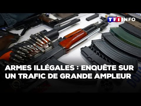 Armes illégales : enquête sur un trafic de grande ampleur｜TF1 INFO