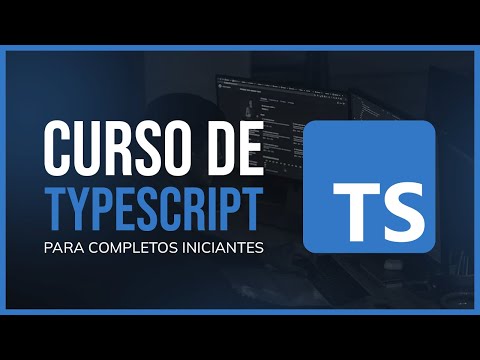 Curso de TypeScript para Completos Iniciantes