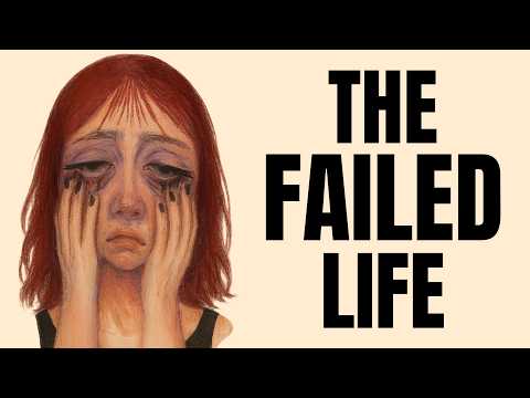 The Psychology of the Failed Life