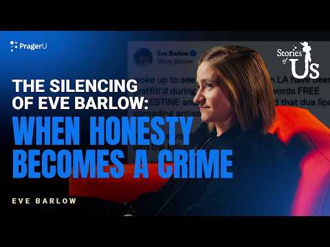 The Silencing of Eve Barlow: When Honesty Becomes a Crime | Stories Of Us | PragerU