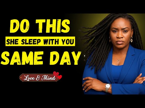 Do This and She’ll Sleep with You the Same Day | Love & Mind | Motivational