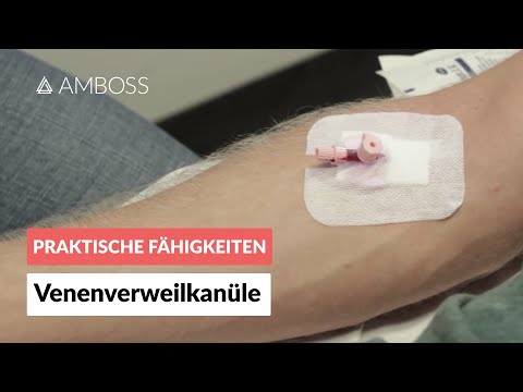 Legen einer Venenverweilkanüle (peripherer venöser Zugang, Viggo, Flexüle, Braunüle) - AMBOSS Video