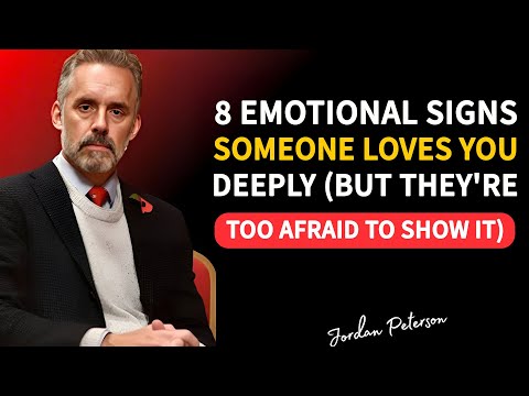 8 Emotional Signs Someone Loves You Deeply (But They're Too Afraid to Show It) | Jordan Peterson