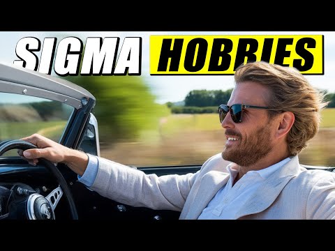 10 Hobbies ALL Sigma Males Love