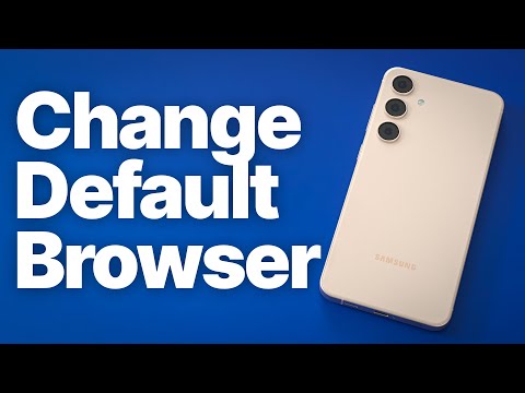 How to Change the Default Browser on Android (Chrome, Samsung Internet, Firefox, Edge)