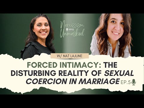 Forced Intimacy The Disturbing Reality of Sexual Coercion in Marriage with Nat aka Mendingme