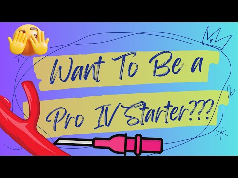 How to be an IV PRO