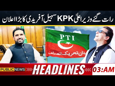 CM KPK Sohail Afridi’s Major Announcement Late Night | Imran Khan | PTI | 3AM News Headlines