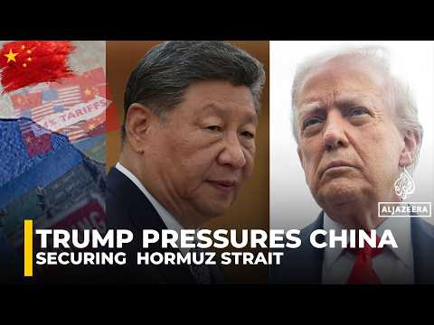 Trump pressures China over strait of Hormuz oil crisis | US–China tensions explained