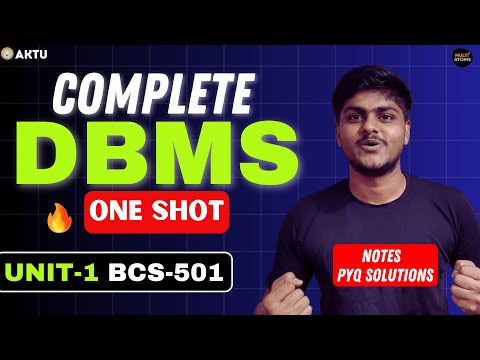 Database Management System | UNIT-1 | ONE SHOT | DBMS | PYQ SOLVE | AKTU EXAMS | 3rd Year | BCS-501