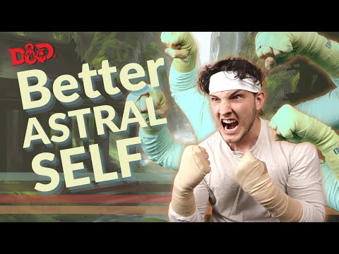 10 Unique Ideas for your ASTRAL SELF Monk Character Build | D&D