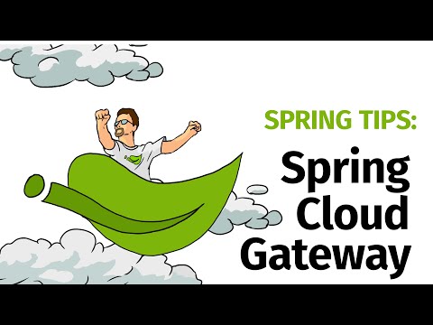 Spring Tips: Spring Cloud Gateway (Redux)