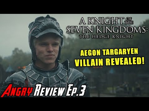 A Knight of the Seven Kingdoms - Episode 3 - Angry Review