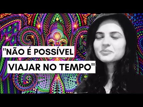 Filósofa fala sobre viajar no tempo (Mayra Moreira) | Filosofia da Ciência