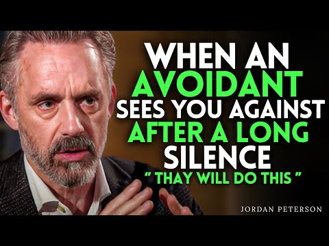 When Avoidant Sees You Again After a Long Silence, They Will Do This Immediately | Jordan Peterson