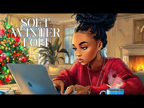 Soft Winter LoFi | Warm Beats for Study & Flow