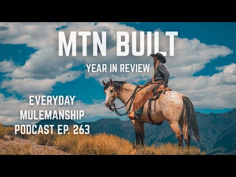 MTN Built Year In Review [Everyday Mulemanship Podcast 263]