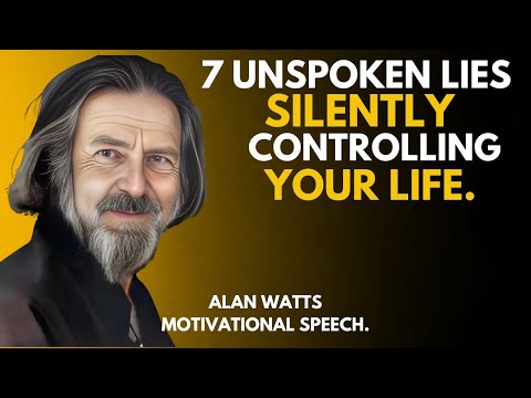7 Lies You Keep Telling Yourself || Alan Watts Best Motivational Speech