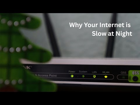 Why Your Internet is Slow at Night