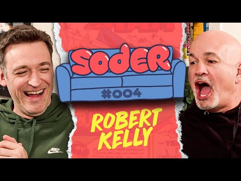 Fatherless Men with Robert Kelly | Soder Podcast | EP 4