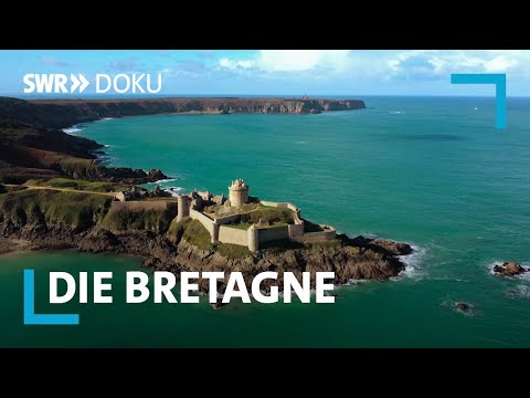 Die Bretagne - Frankreichs stürmisches Paradies | SWR Doku