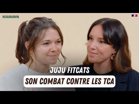 Juju Fitcats, son combat contre les TCA (troubles du comportement alimentaire)