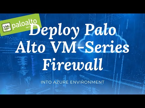 Deploy Palo Alto VM-Series Firewall  in Azure Cloud