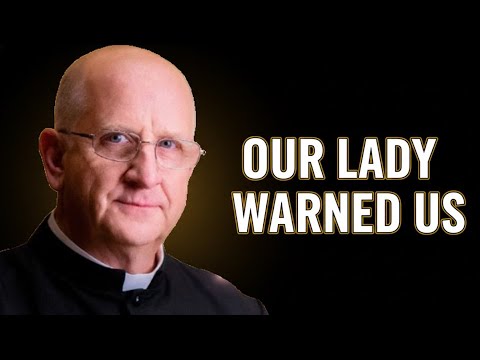 Fr. Chad Ripperger: Our Lady’s Warnings for Our Times & Satan’s Ascendancy