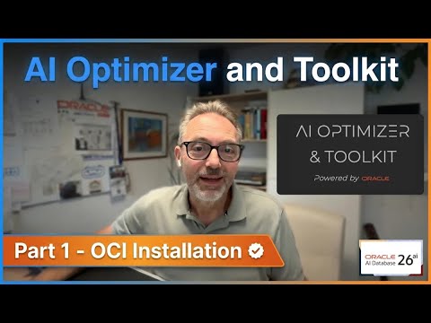 Oracle AI Optimizer and Toolkit - Part 1 - OCI Installation