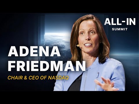 Nasdaq CEO Reveals the Next Era Of The Stock Market - Adena Friedman | All-In Summit