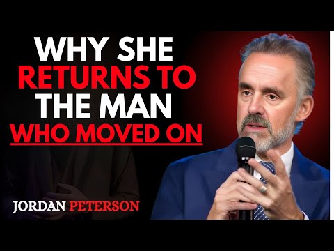 She’ll Return When You No Longer Want Her | Jordan Peterson Motivational Speech