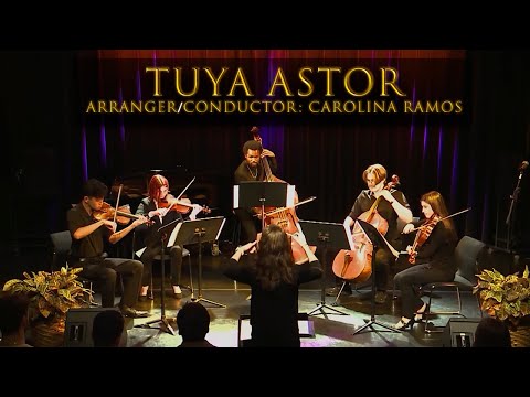 TUYA ASTOR - Arranger and Conductor: Carolina Ramos
