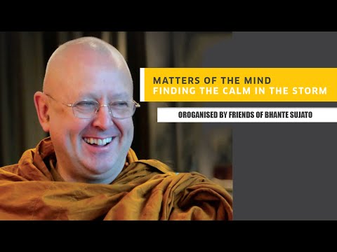 Matters of the mind - Finding the calm in the storm (A talk by Ajahn Brahm)