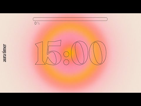 15 Min Aura Timer - Deep Focus for Relaxing, Studying and Working