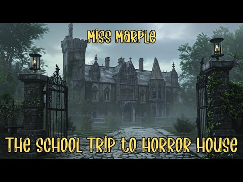 The School Trip to Horror House | A Miss Marple Mystery | Full Mystery Audiobook