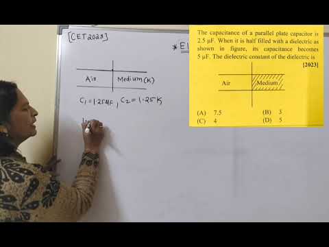 Single Question series For CET exam Ch-Electrostatics Q. NO 15, capacitor filled with dielectric 