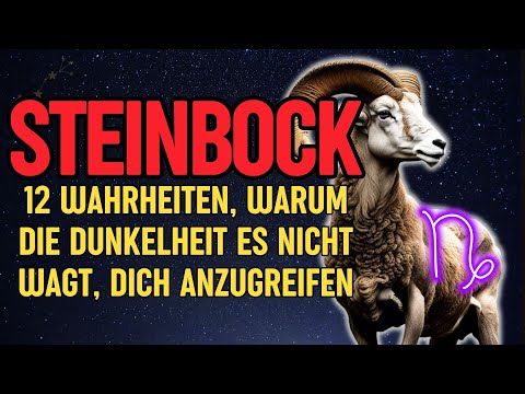 Steinbock, 12 Wahrheiten, Warum Die Dunkelheit Es Nicht Wagt, Dich Anzugreifen