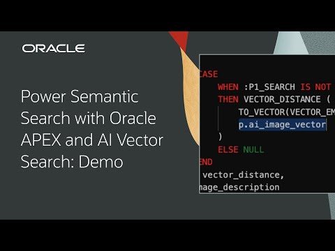 Power Semantic Search with Oracle APEX and AI Vector Search: Demo